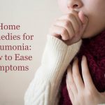 6 Home Remedies for Pneumonia: How to Ease Symptoms