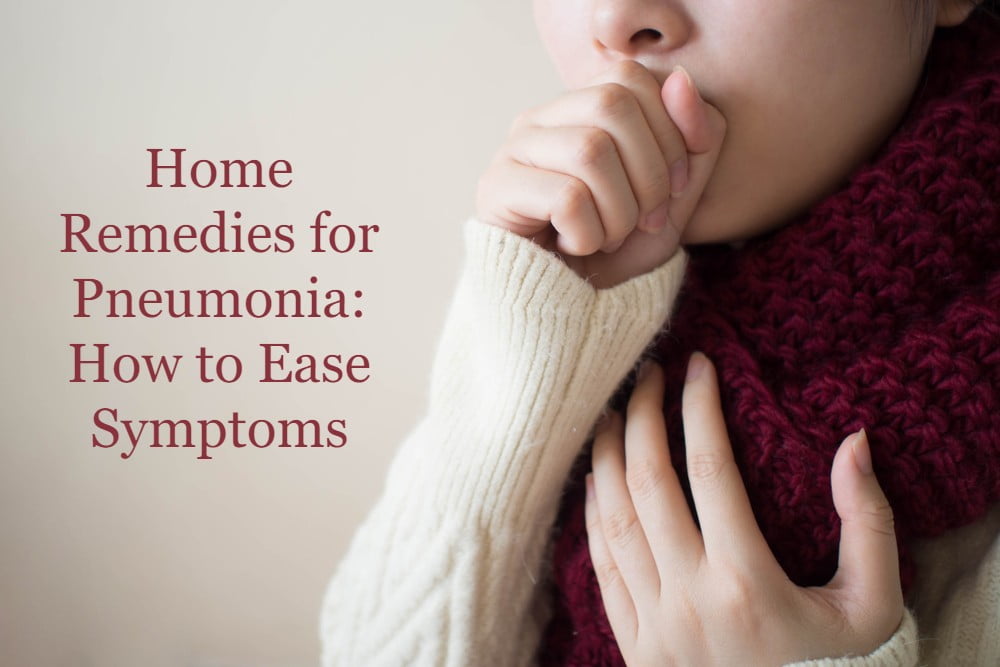 Home Remedies for Pneumonia