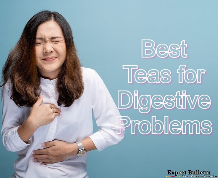 Best Herbal Teas for Digestive Problems