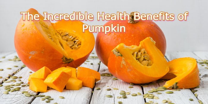 The Incredible Health Benefits of Pumpkin
